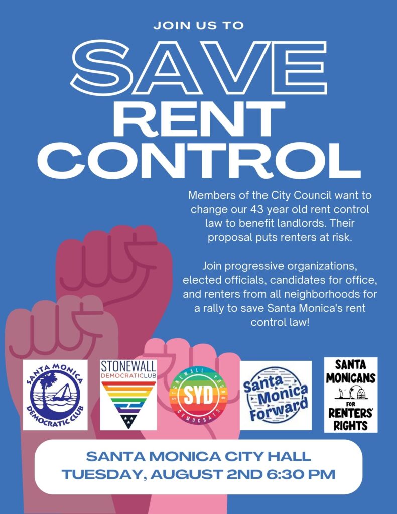 8/2 Rally To Save Rent Control Santa Monica Democratic Club